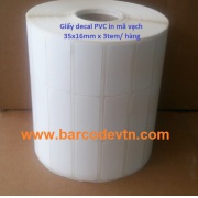 Giấy decal PVC in mã vạch kích thước 35x16mm x 3tem/ hàng